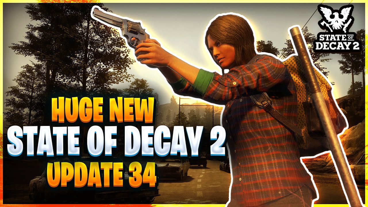 NEW Update 34 CURVEBALLS Is CHANGING THE GAME IN A MAJOR WAY - State Of Decay 2