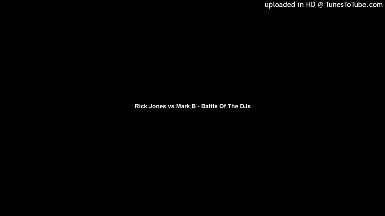 Rick Jones vs Mark B - Battle Of The DJs - FULL TRACKLIST