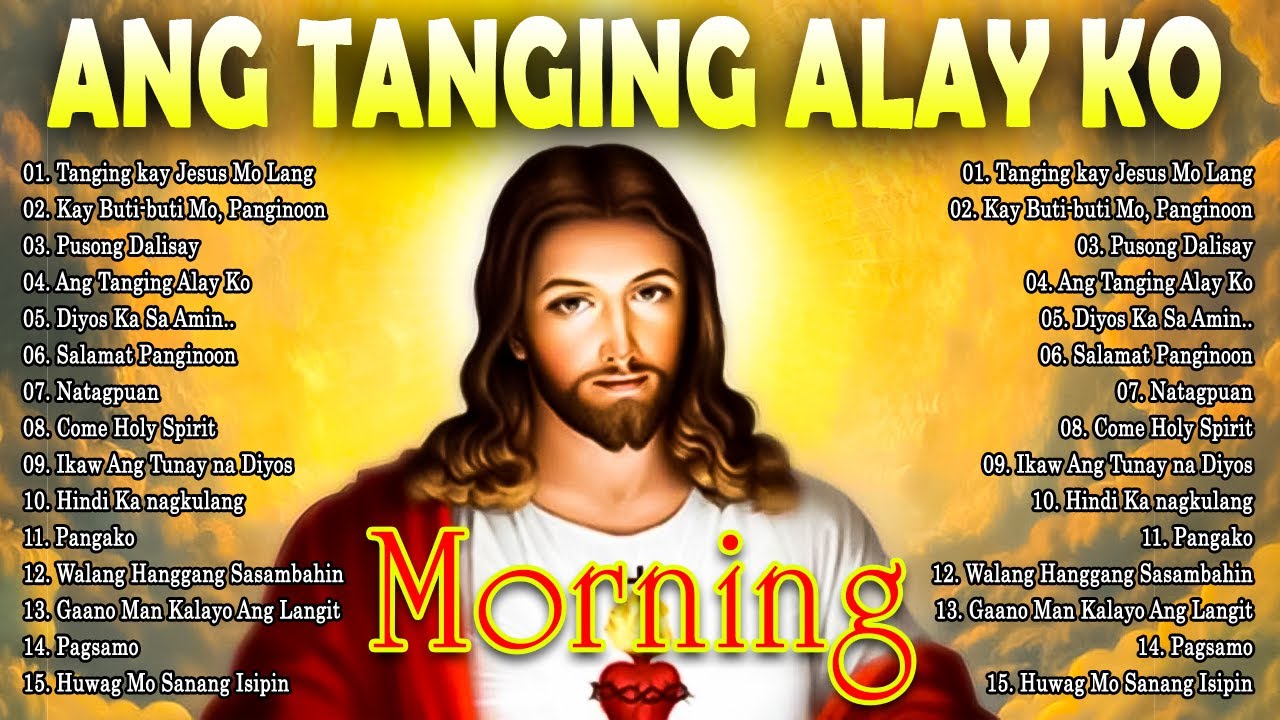 2024 Ang Tanging Alay Ko 🙏 Tagalog Christian Worship Songs ❤️ Top Christian Songs 2024
