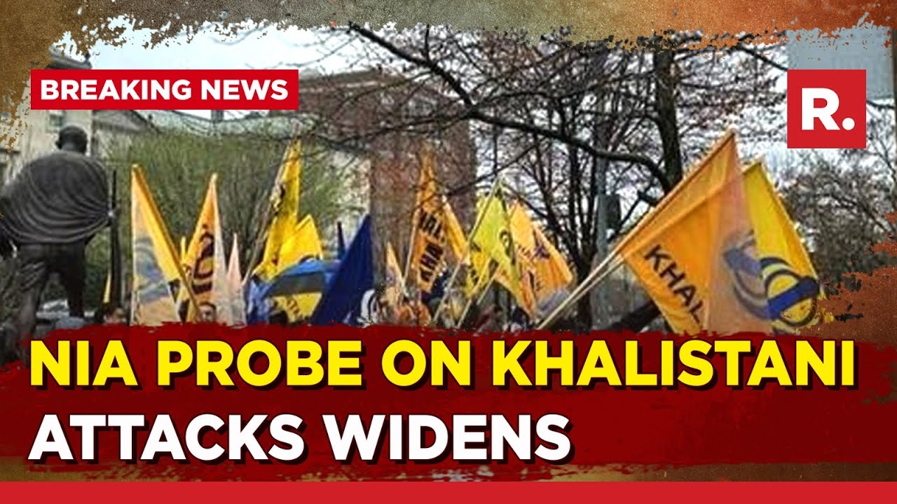 After UK Attack Case, NIA To Probe Attack by Khalistani Elements In USA And Canada