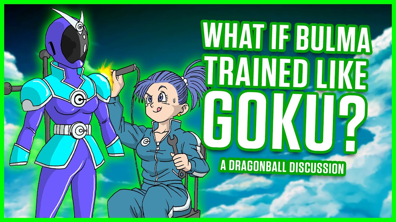 WHAT IF Bulma Trained Like Goku? | Dragon Ball