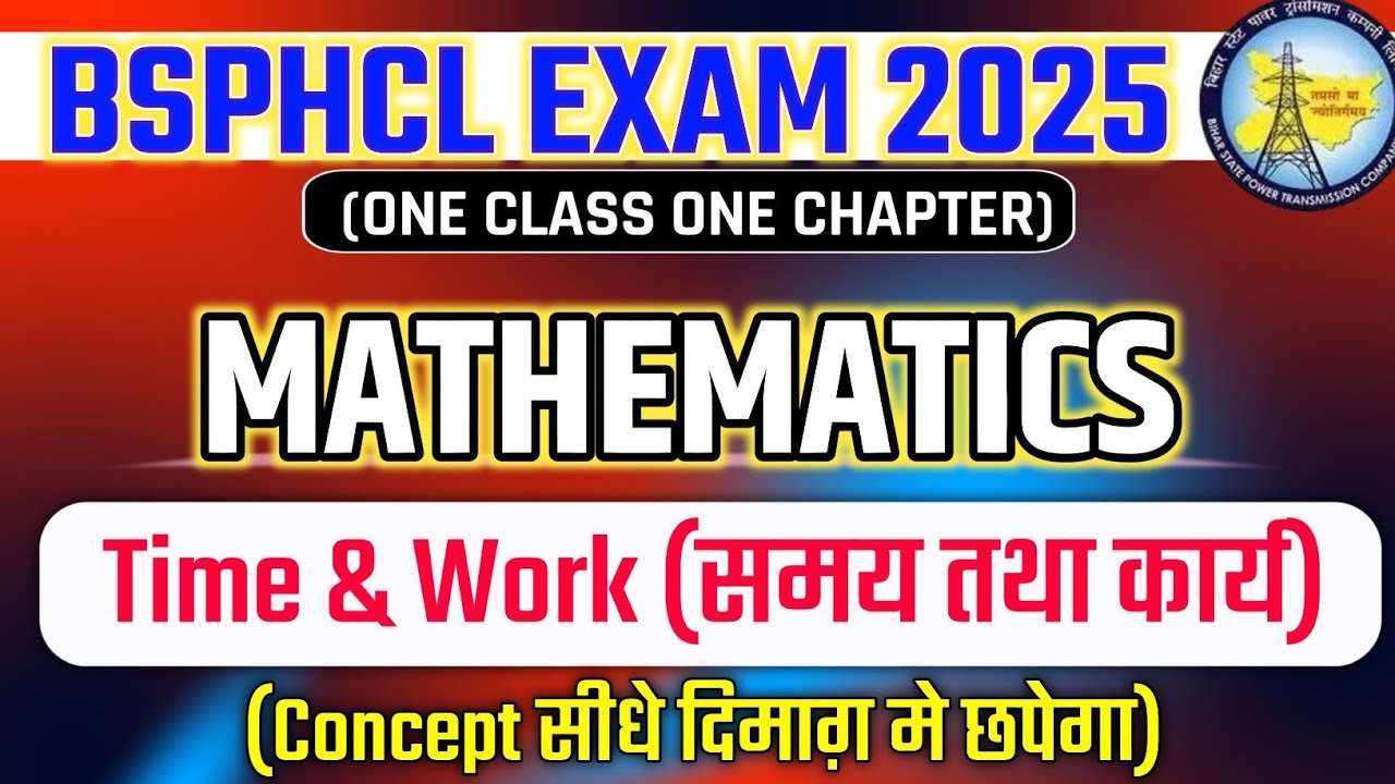 Bsphcl Maths One Shot class 🔥|Time and work Class|Time and Work |BSPHCL maths classes |