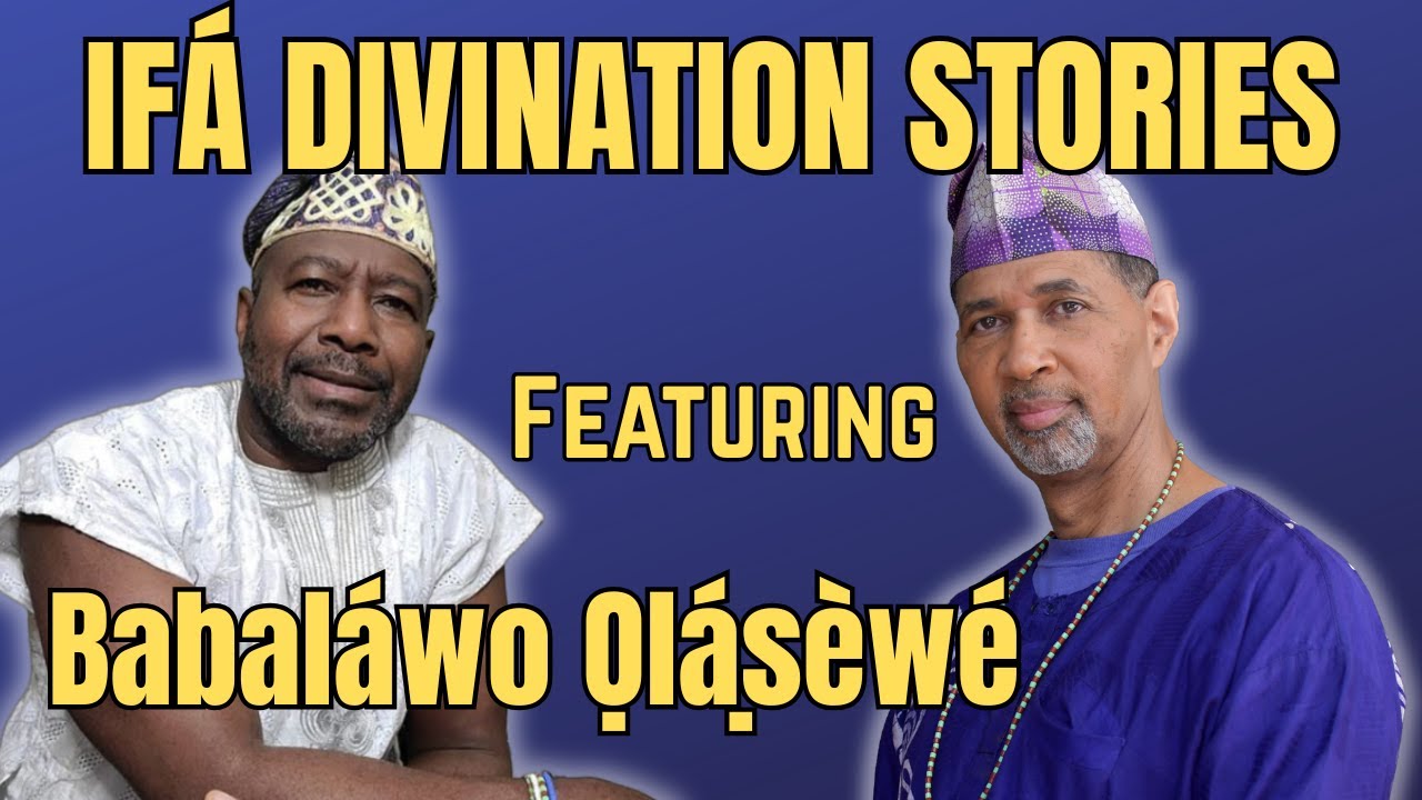 Talking Ifa: DIVINATION STORIES: Featuring BABALAWO OLASEWE