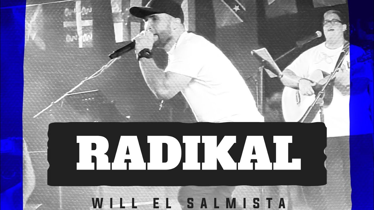 Will El Salmista - Radikal