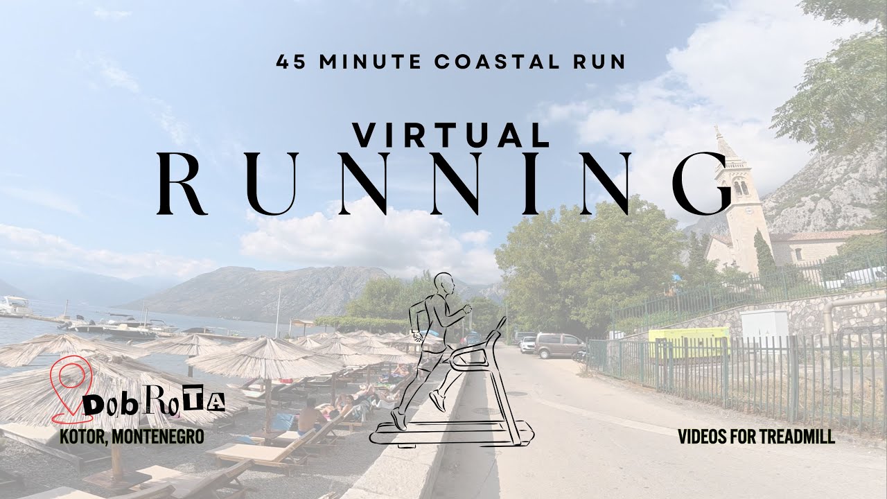 Virtual Running Video for Treadmill 4K | 45 Minutes Coastal Run in Kotor, Montenegro