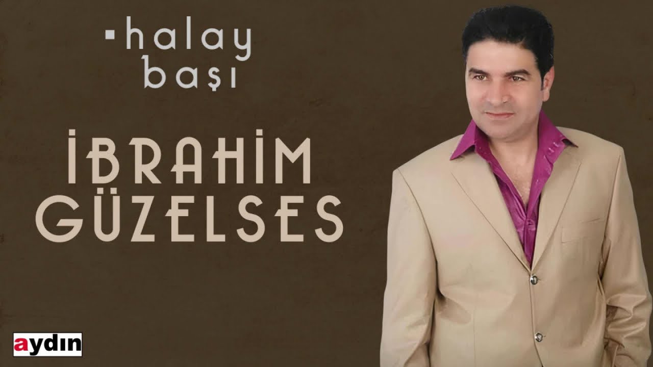 İbrahim Güzelses - Halay Başı (2021 © Aydın Müzik)
