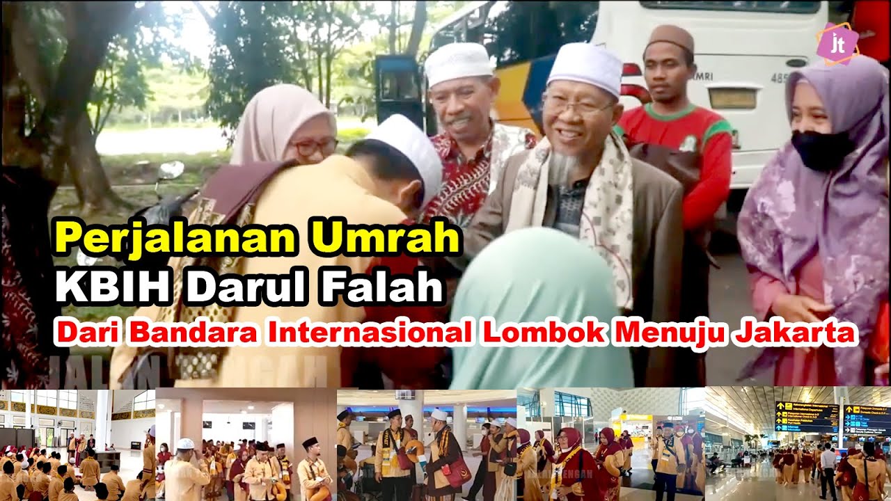 Perjalanan Umrah KBIHU Darul Falah Dari Lombok Ke Jakarta