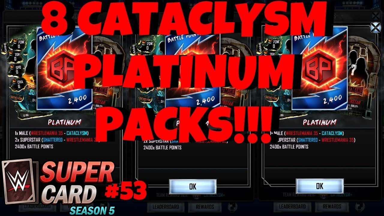8 CATACLYSM PLATINUM PACKS!!!!  |   WWE Supercard #53 (Season 5)