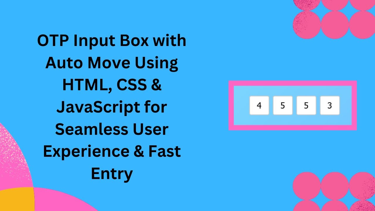 🔢 OTP Input with Auto Move in HTML, CSS & JavaScript | Step-by-Step Guide 🚀✨