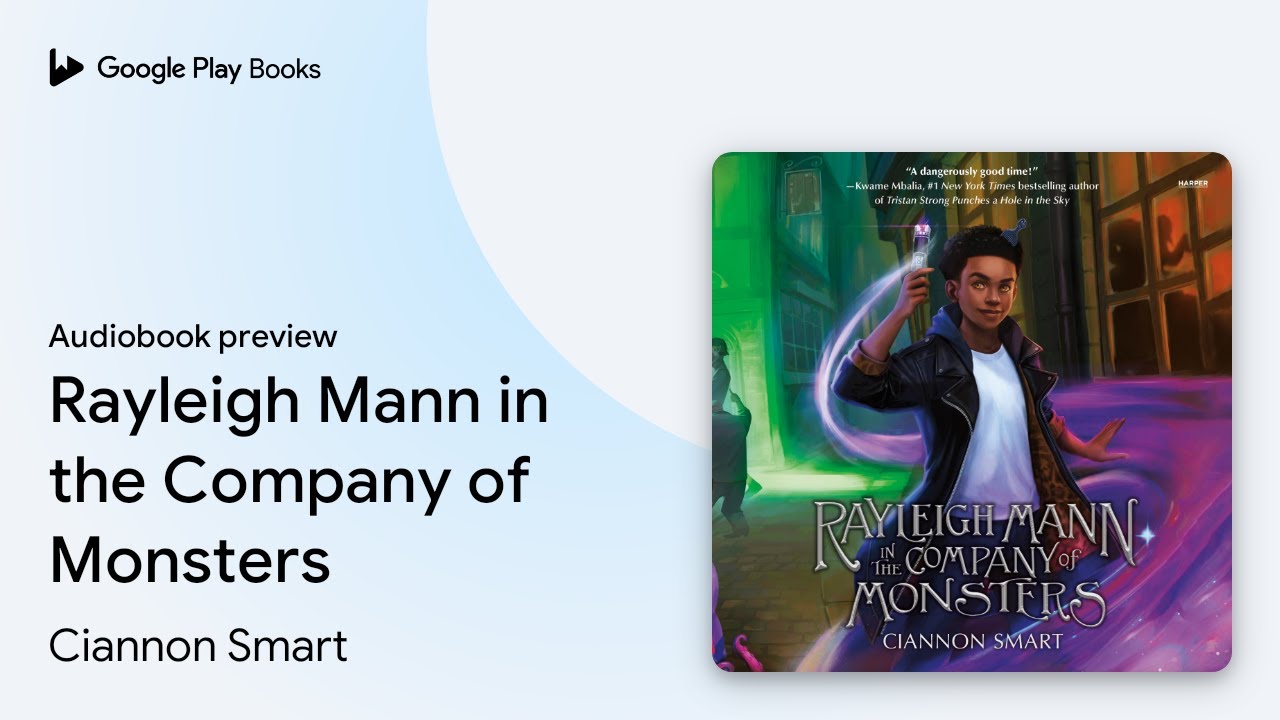 Rayleigh Mann in the Company of Monsters by Ciannon Smart &middot; Audiobook preview
