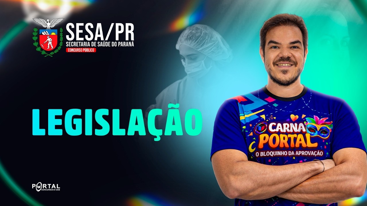 CONCURSO SESA/PR: Legislação | Com o Profº. Vinicius Cavalcante