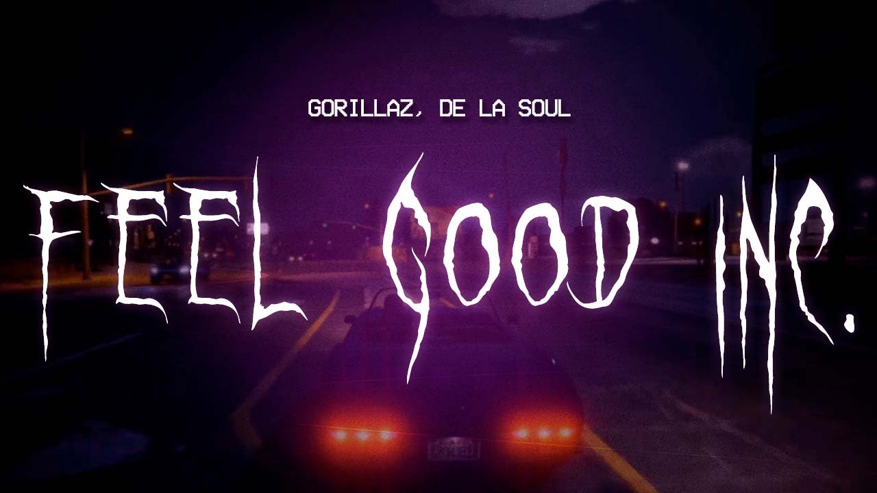 gorillaz, de la soul - feel good inc. [ sped up ] lyrics