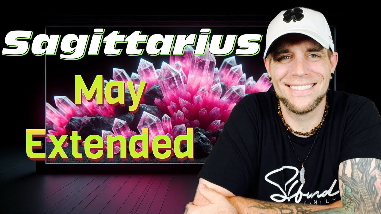 Sagittarius - What do they REALLY want from you? - May EXTENDED