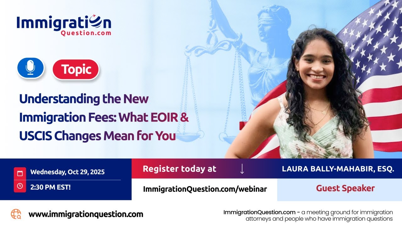 Understanding the New Immigration Fees: What EOIR & USCIS Changes Mean for You