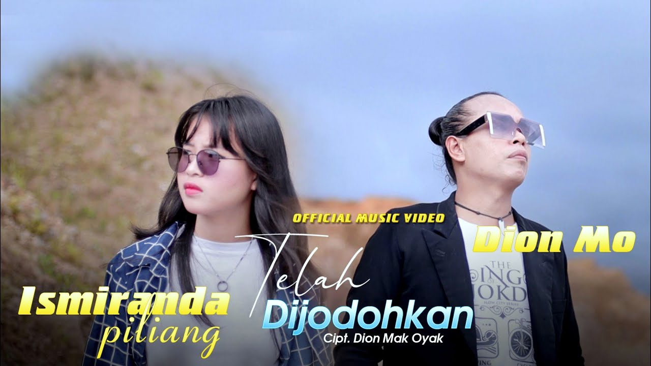 LAGU VIRAL _ DION MO FEAT ISMIRANDA PILIANG _ TELAH DIJODOH KAN ( Mak oyak official music Video )