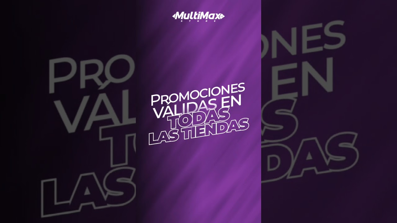 Promociones MultiMax - mes de Agosto 2023