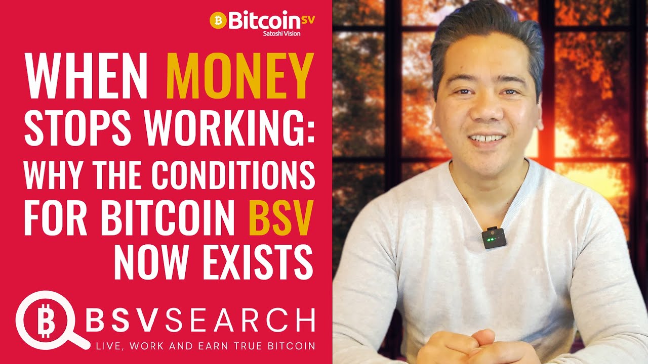 When Money Stops Working: Why the Conditions for the real Bitcoin (BSV) Now Exists