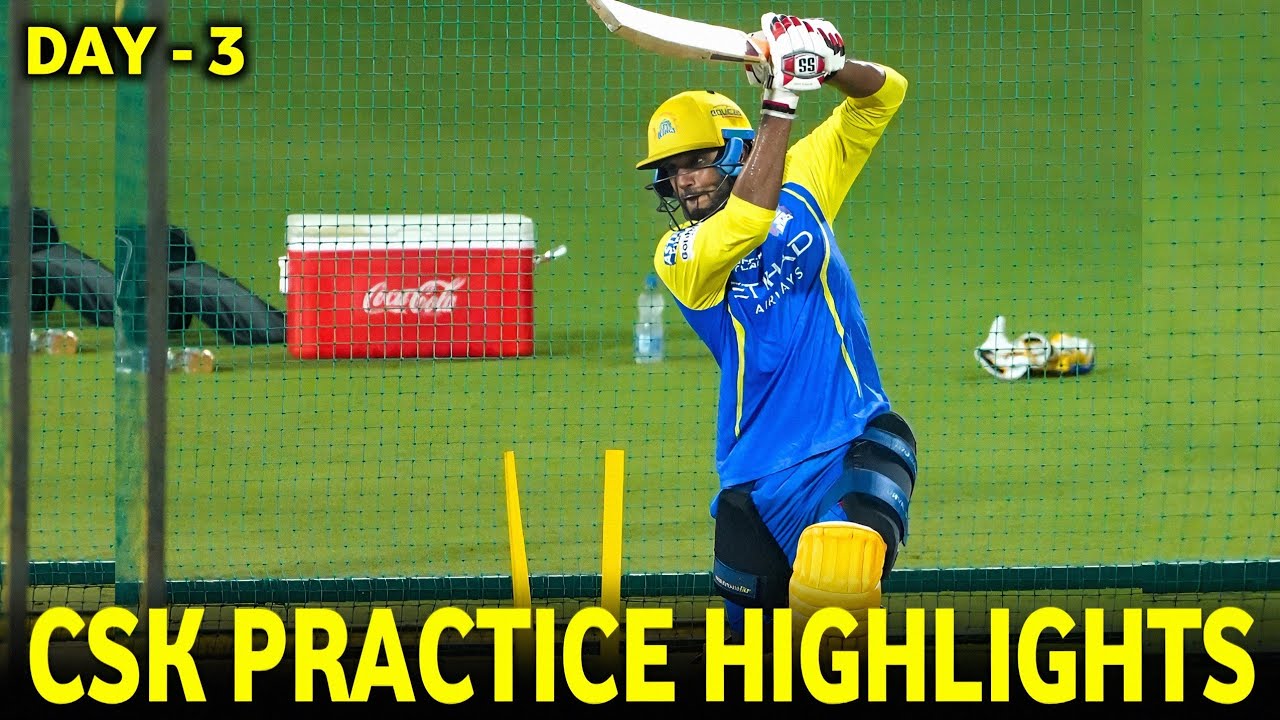 IPL 2026 DAY -3 : CSK Practice Camp Highlights | CSK Practice 2026 ||