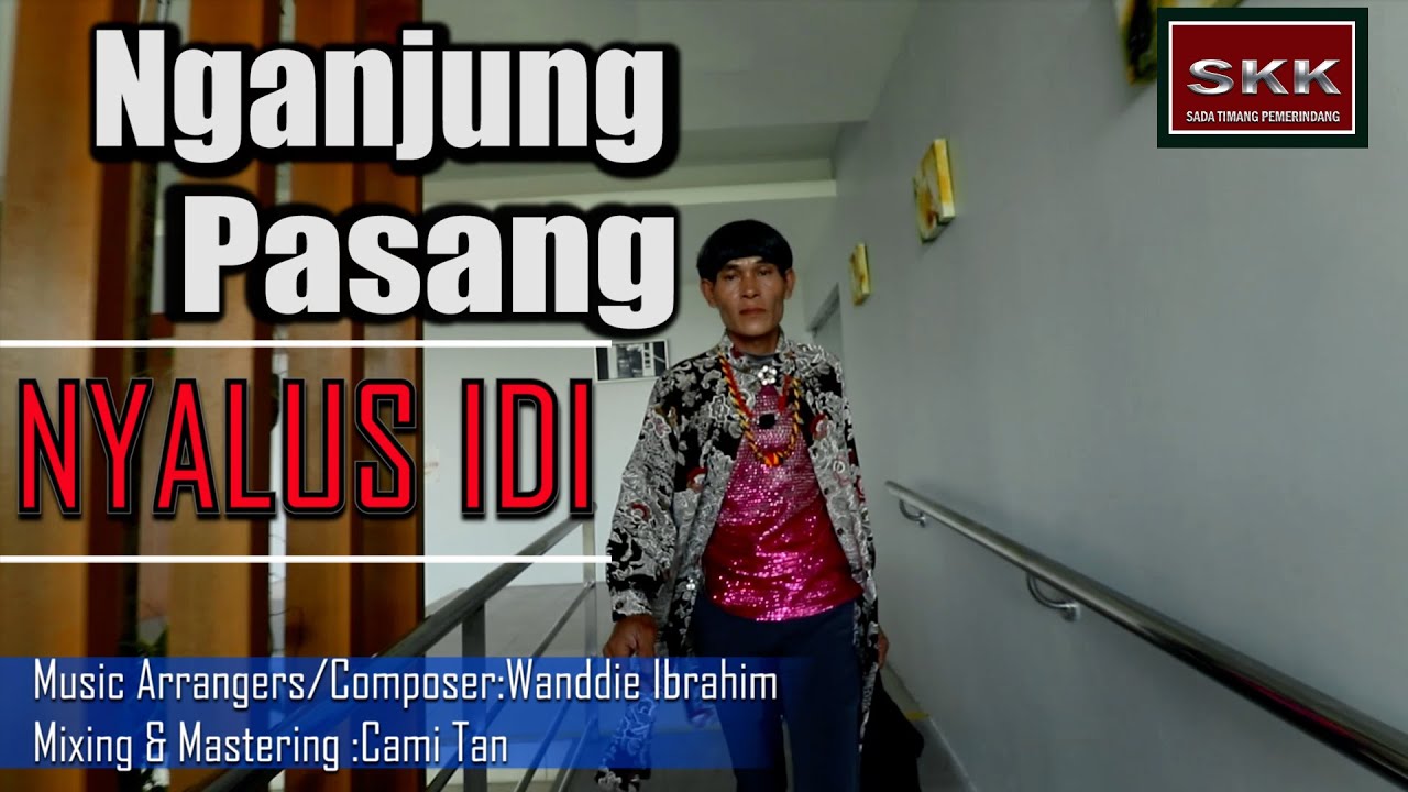 𝐍𝐆𝐀𝐍𝐉𝐔𝐍𝐆 𝐏𝐀𝐒𝐀𝐍𝐆-𝐍𝐘𝐀𝐋𝐔𝐒 𝐈𝐃𝐈 (𝐎𝐅𝐅𝐈𝐂𝐈𝐀𝐋 𝐌𝐔𝐒𝐈𝐂 𝐕𝐈𝐃𝐄𝐎 )