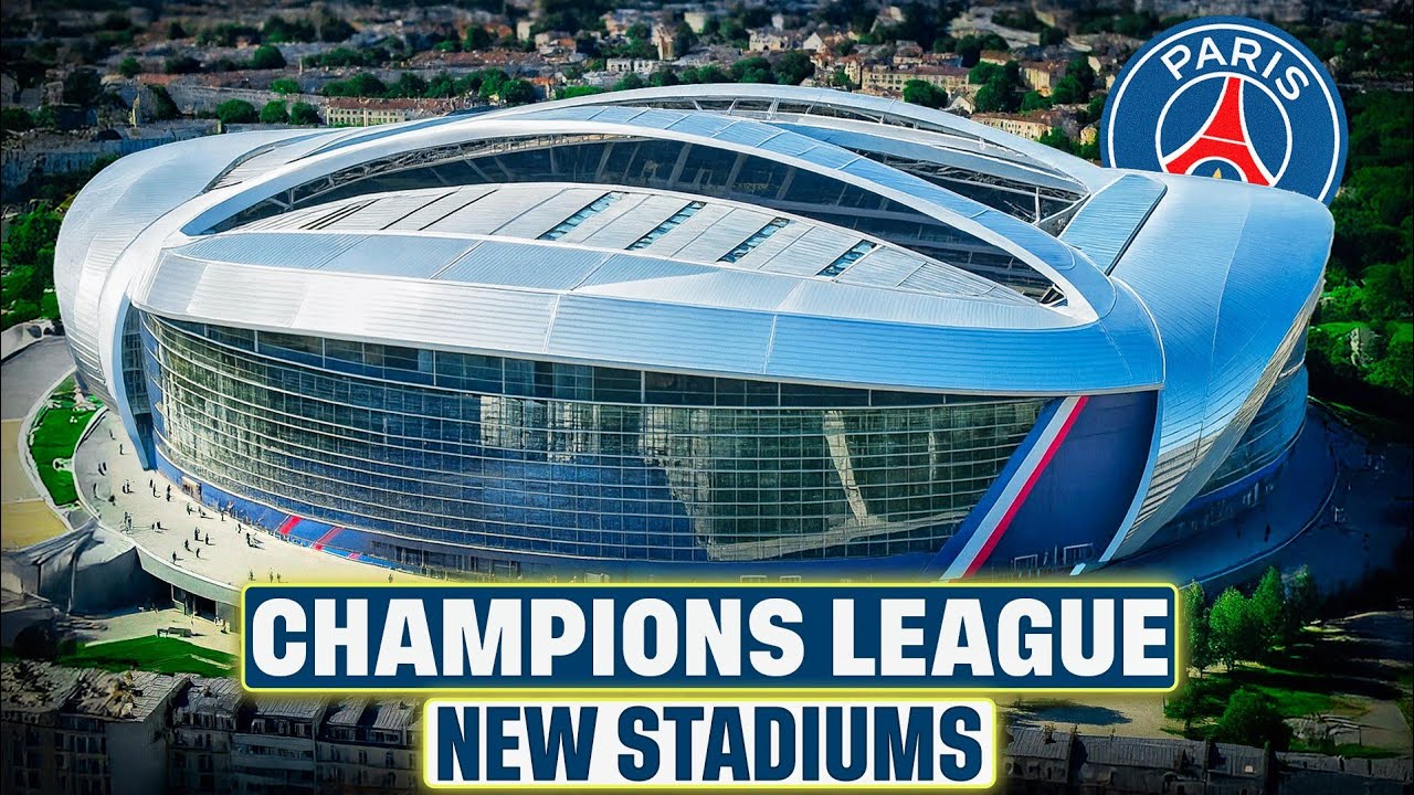 Future Champions League Stadiums That Will Blow Your Mind!