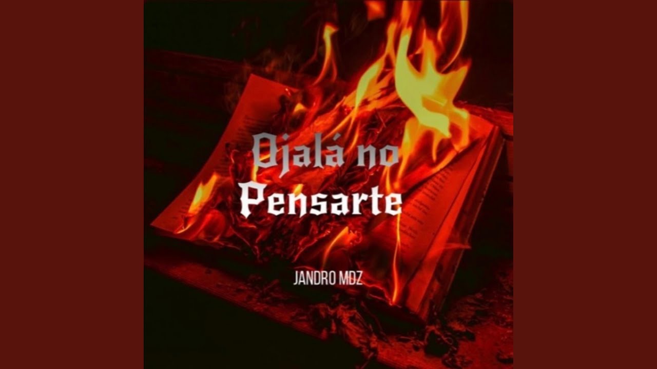 Ojal&aacute; No Pensarte