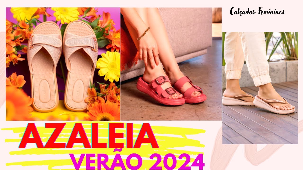 NOVIDADES AZALEIA COLEÇÃO IDEAL PARA PRIMAVERA VERÃO 2024 SANDÁLIAS CONFORTÁVEIS E ATÉ ORTOPÉDICAS
