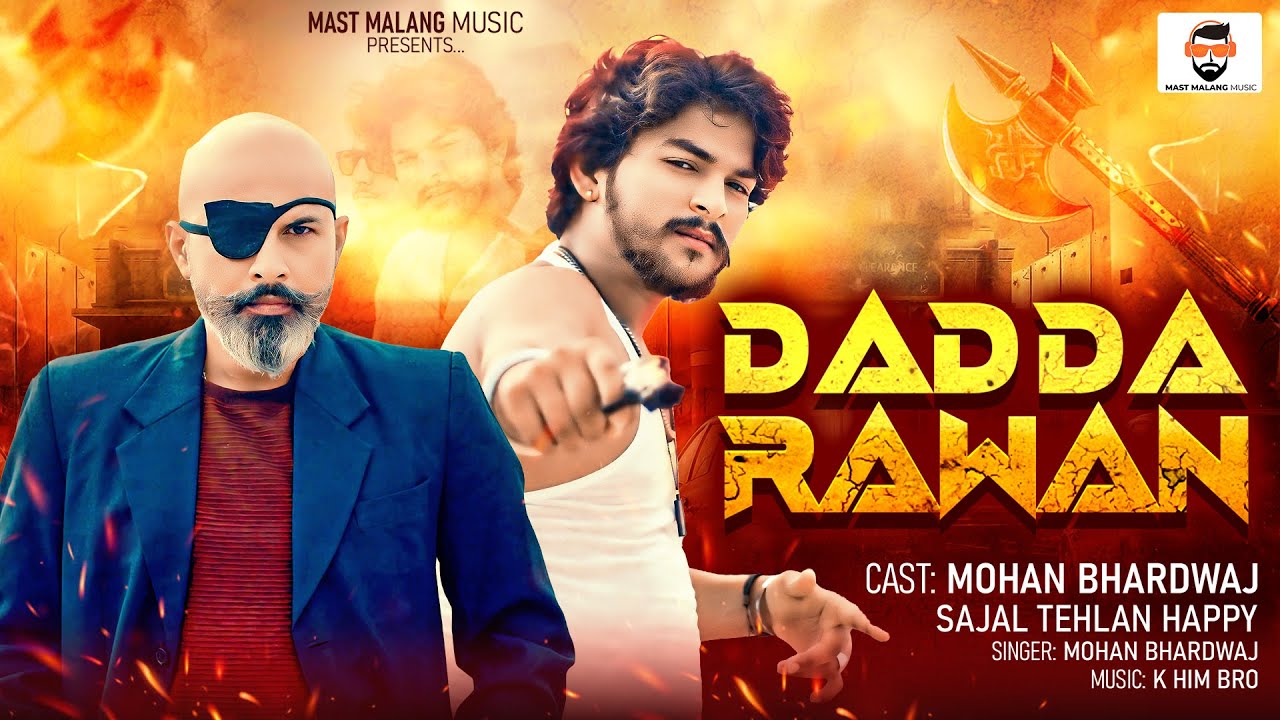 Dadda Rawan | दादा रावण | Mohan Bhardwaj | Sajal Tehlan | Happy | New Badmashi song