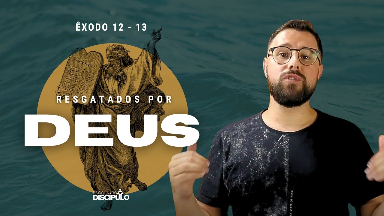 A Primeira Páscoa | Êxodo 12 - 13