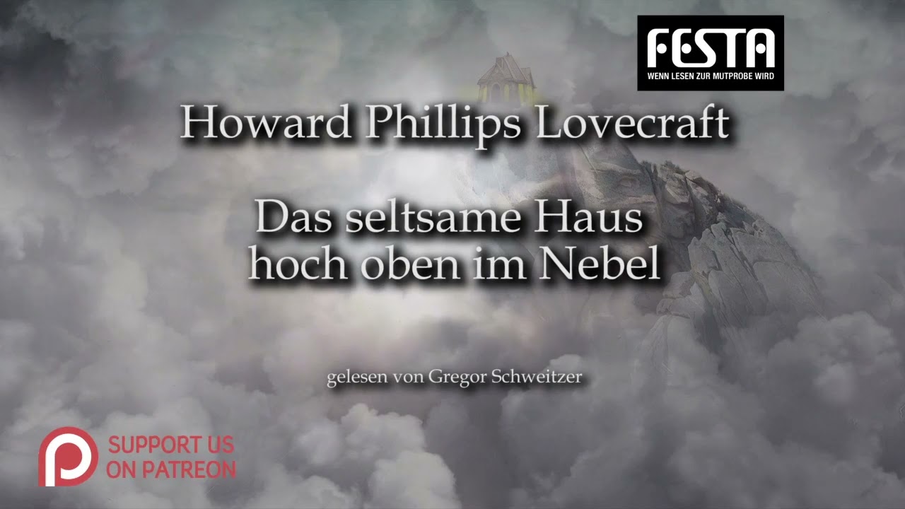 H. P. Lovecraft: Das seltsame Haus hoch oben im Nebel [H&ouml;rbuch, deutsch]