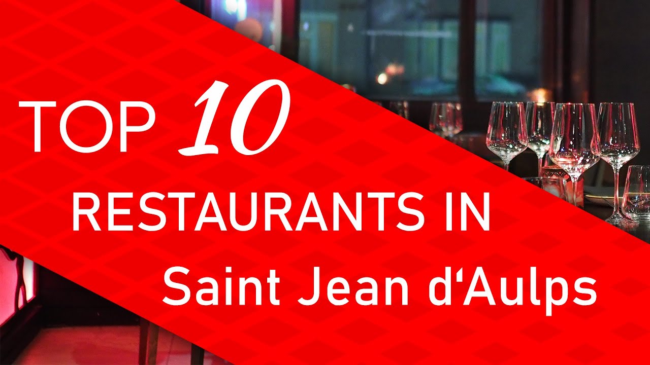Top 10 best Restaurants in Saint Jean d'Aulps, France
