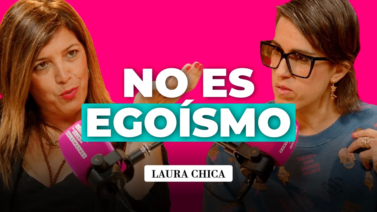 Autoamor SIN CULPA: cómo empezar a elegirte con Laura Chica