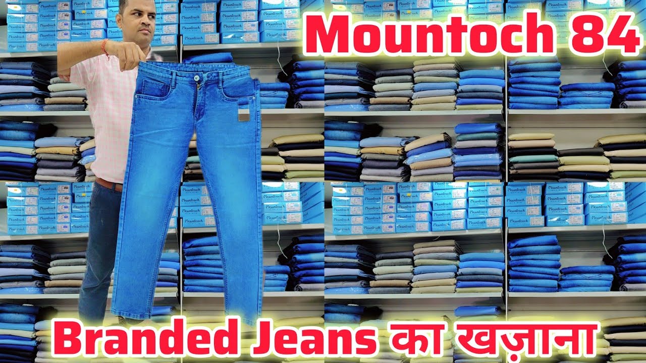 Branded Jeans Manufacturer in kolkata ||Top Jeans Manufacturer in kolkata||Mountoch 84