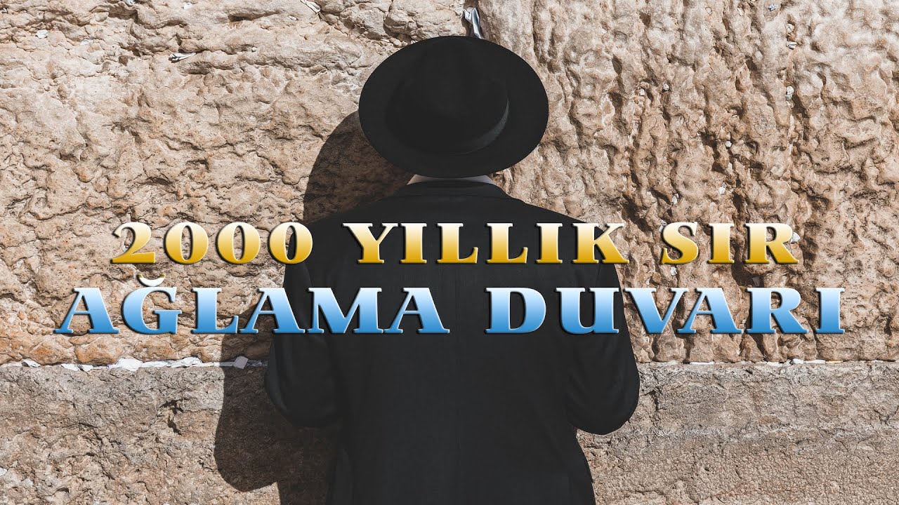 2000 Yıllık SIR - AĞLAMA DUVARI
