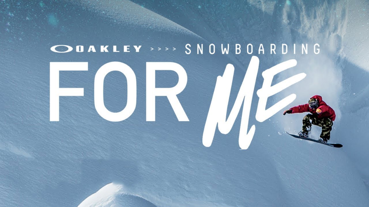 Oakley: Snowboarding for Me - Official Trailer [HD]