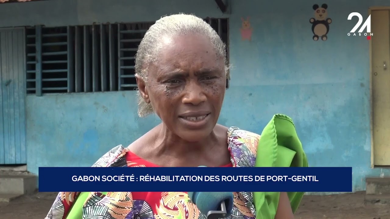 GABON SOCIÉTÉ   RÉHABILITATION DES ROUTES DE PORT GENTIL