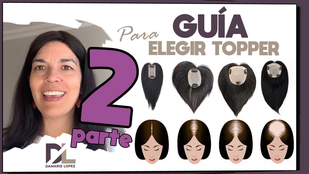 Guía para elegir tu topper de cabello natural ( parte 2) │ Toppers │ Alopecia