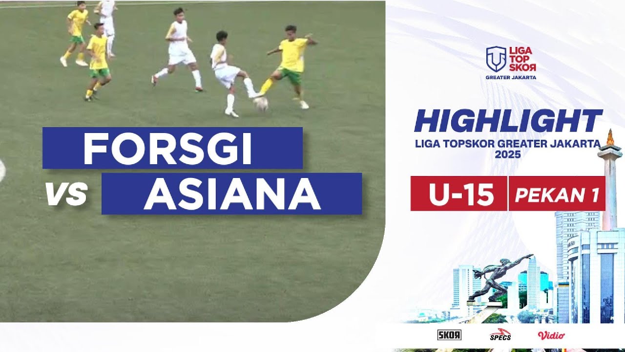 HIGHLIGHT LIGA TOPSKOR GREATER JAKARTA U15 PEKAN 1 | FORSGI VS ASIANA