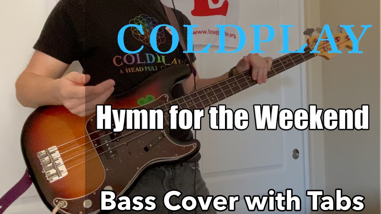 Coldplay - Hymn for the Weekend (Bass Cover WITH TABS)
