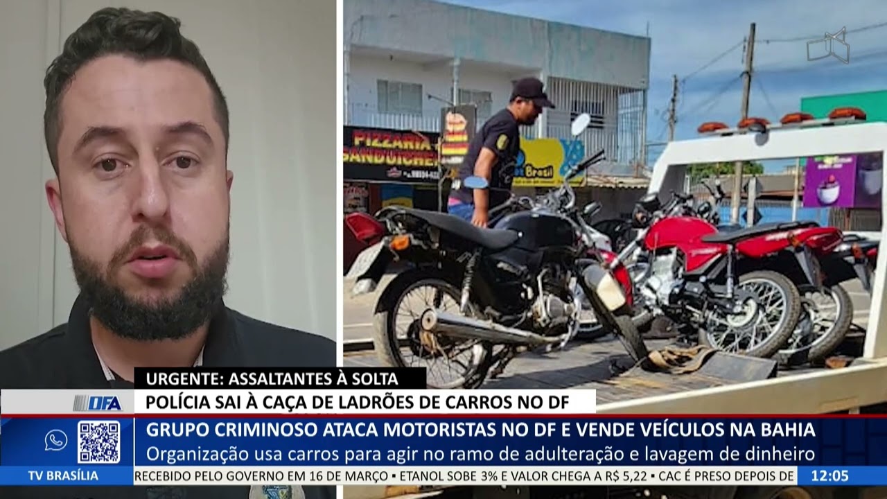 DF ALERTA - Grupo criminoso ataca motoristas no DF e vende veículos na Bahia