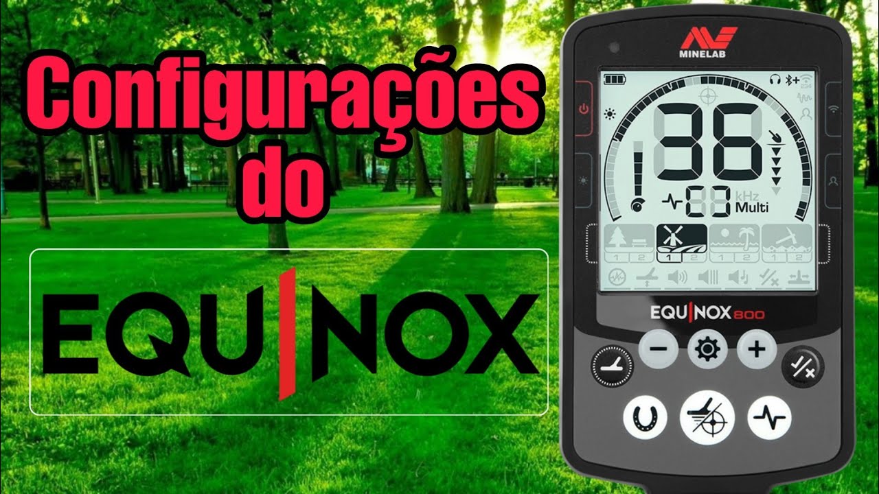 CONFIGURAÇÕES DO EQUINOX 800/600(Detector de Metais)