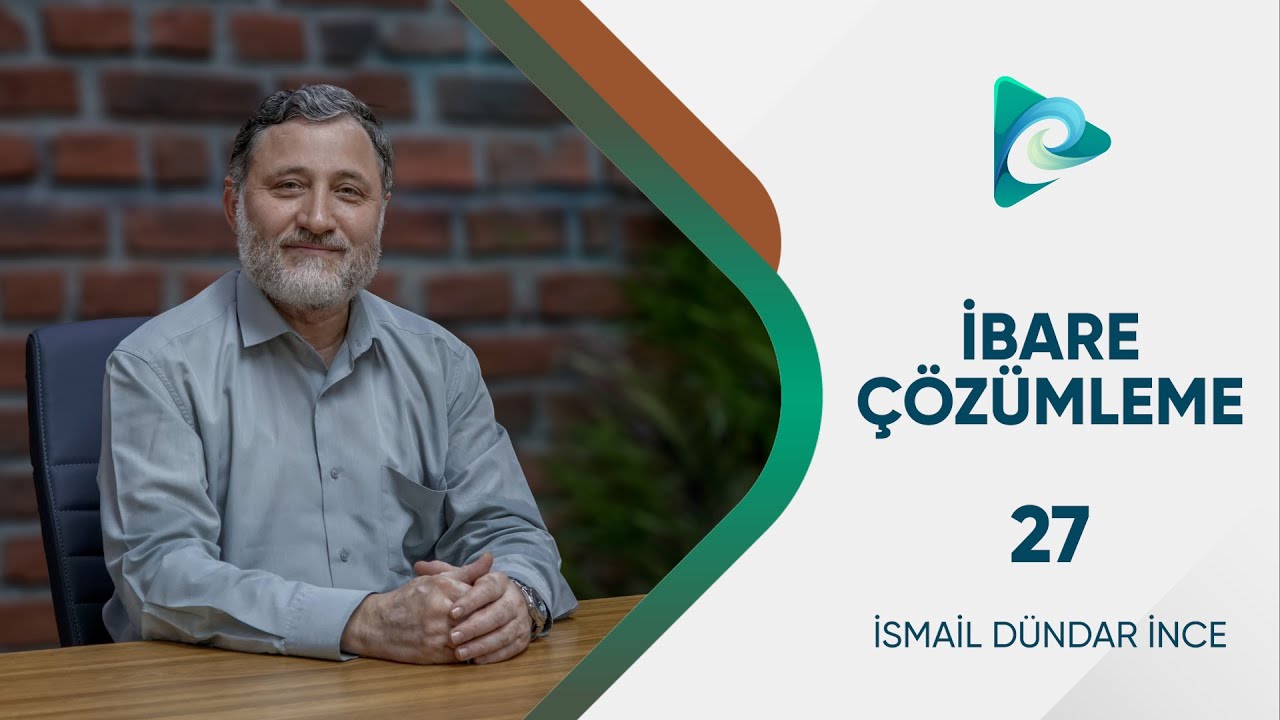 27- Erbaun 42. Hadis | İbare Çözümleme Dersleri | İsmail Dündar İnce