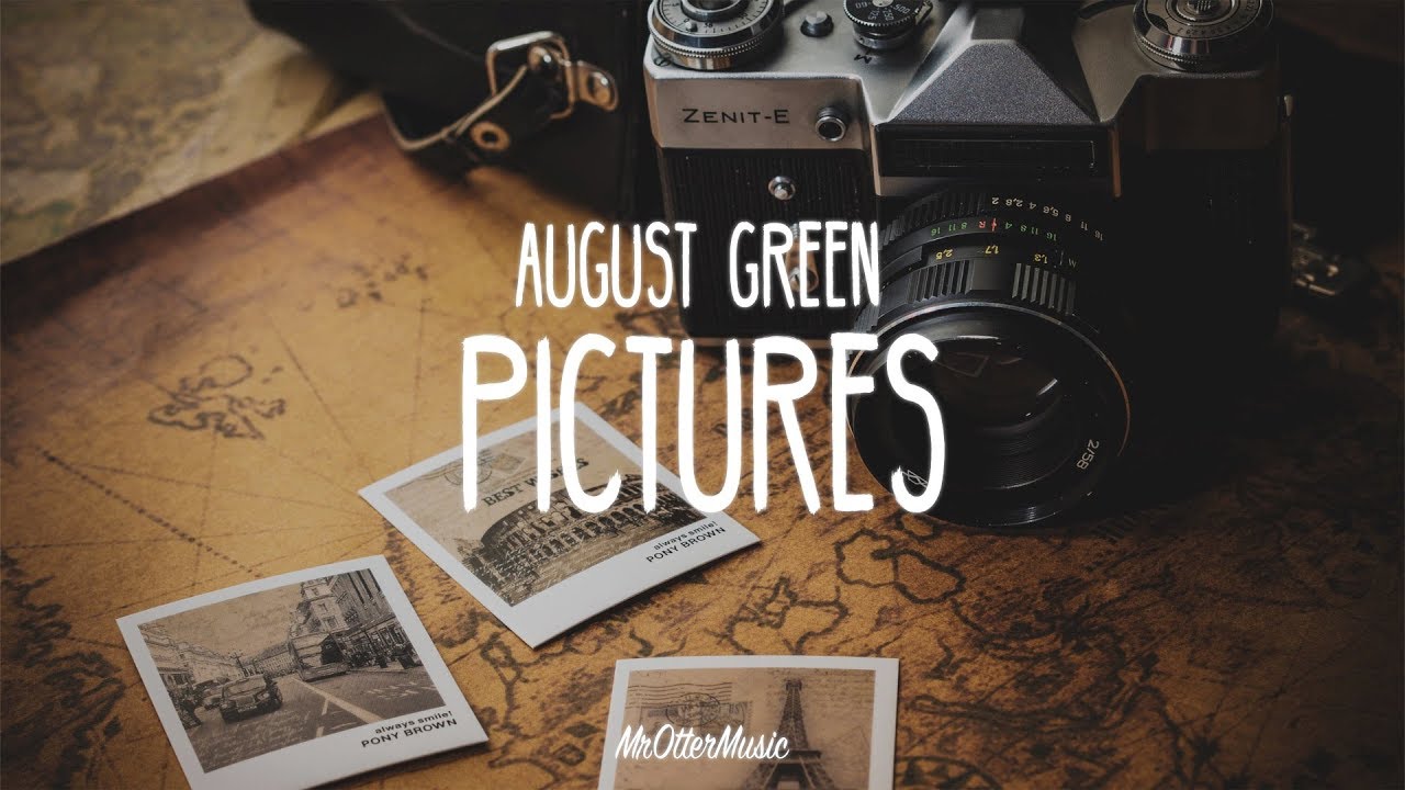 August Green - Pictures (Lyrics)