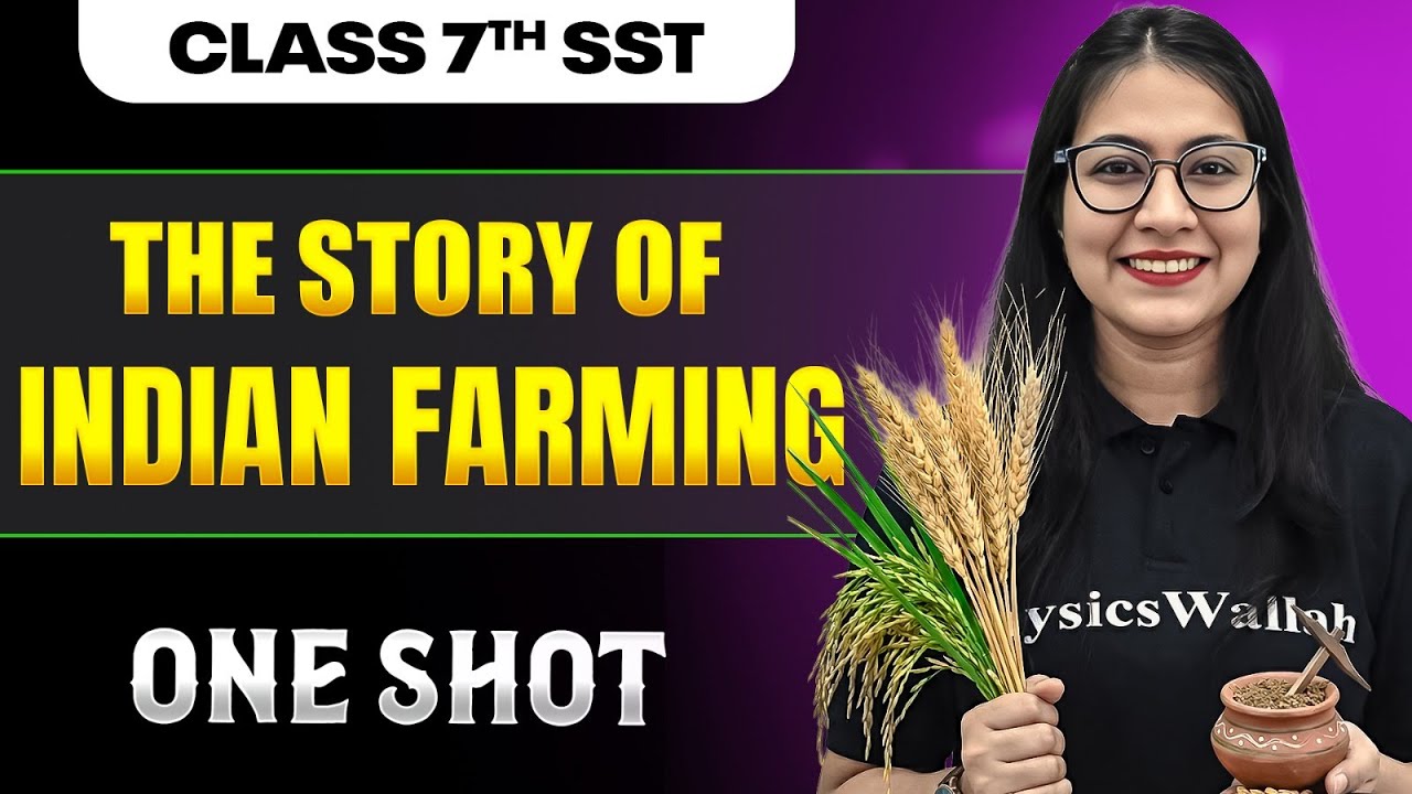 The Story of Indian Farming Class 7 One Shot || SST Book Part 2 || Srishty Ma'am