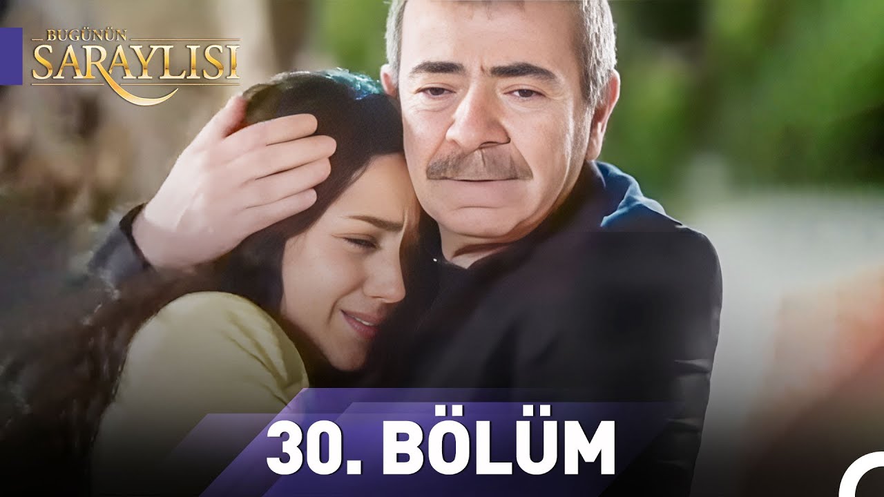 Bugünün Saraylısı Yeniden 30.Bölüm