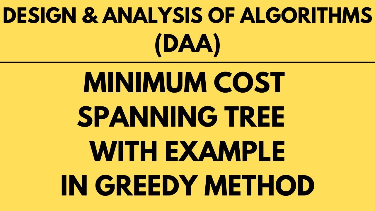Minimum Cost Spanning Tree with Example using Greedy Method |L-25||DAA|