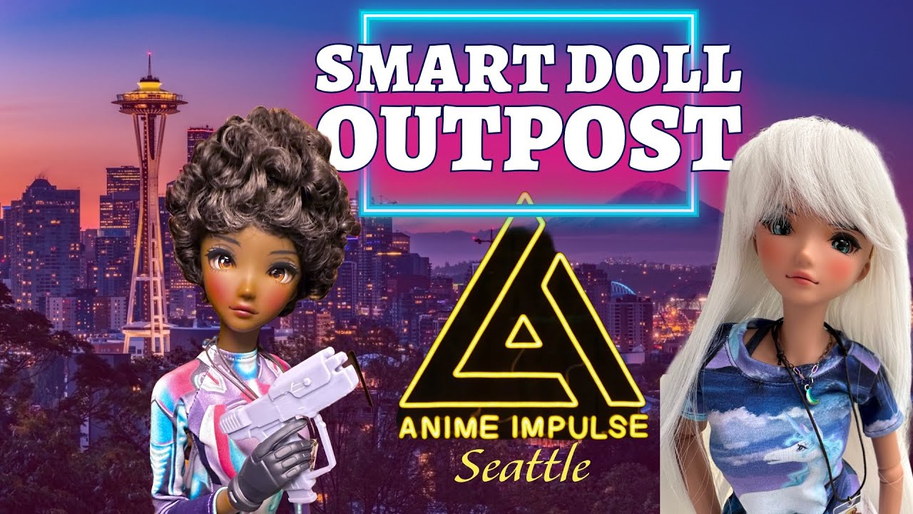 Smart Doll Outpost at  Anime Impulse Seattle