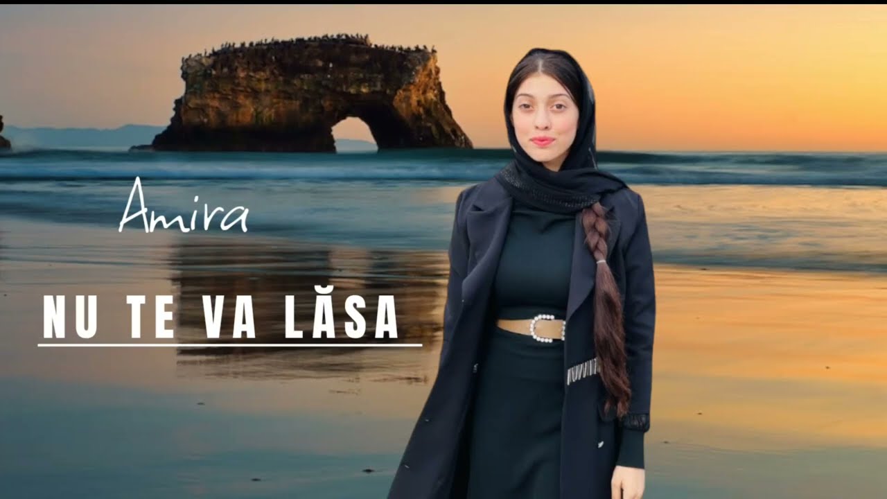 Amira din Barbulesti - NU TE VA LĂSA