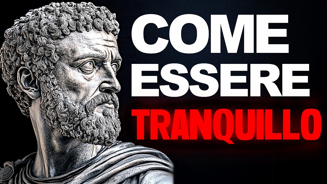 Il Segreto per NON PERDERE MAI PIÙ LA CALMA con NIENTE e con NESSUNO - SAGGEZZA STOICA