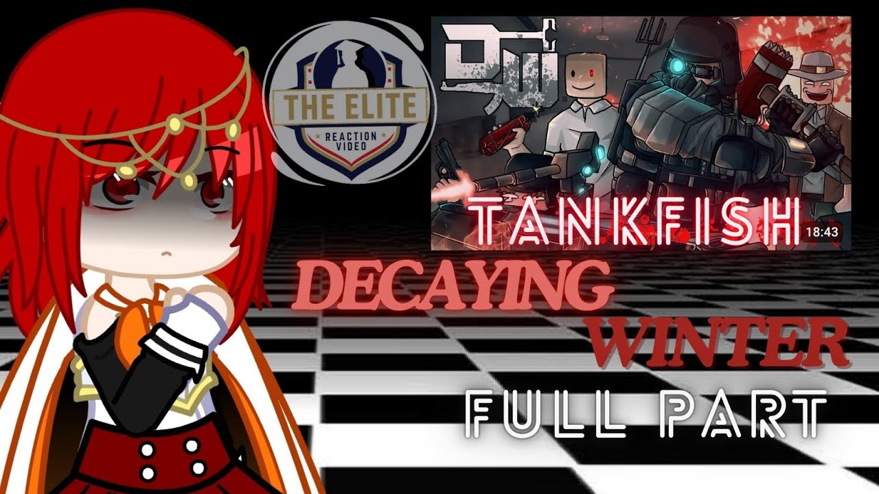 GATE react to TANKFISH Decayinh winter FULL PART (GCRV)