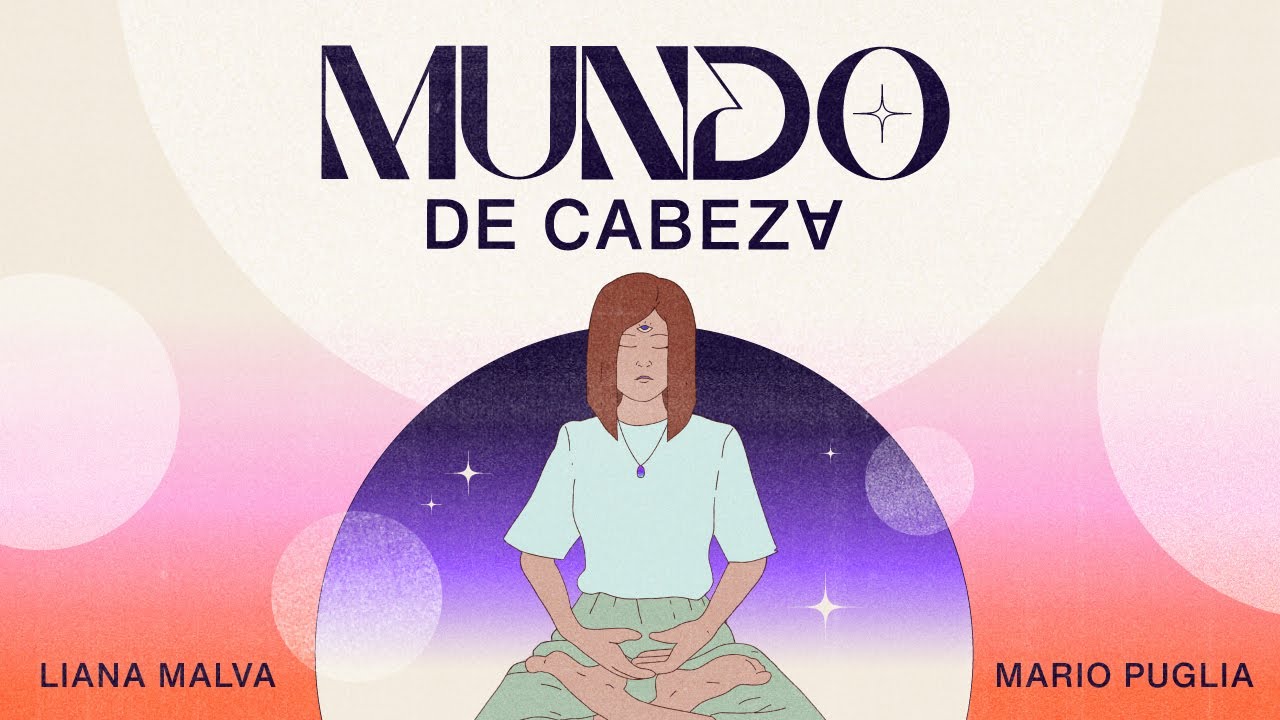 Liana Malva FT Mario Puglia - Mundo de cabeza (Visualizer)